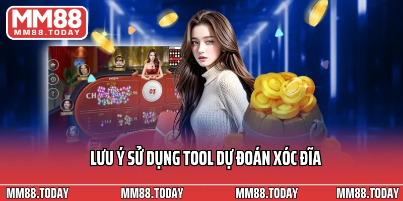 Lưu ý sử dụng tool dự đoán xóc đĩa